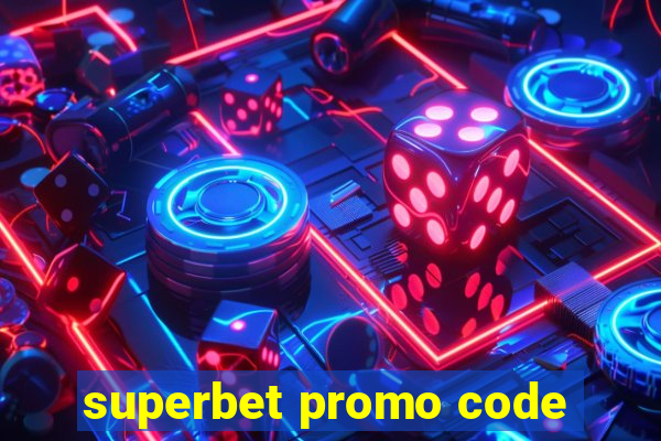 superbet promo code